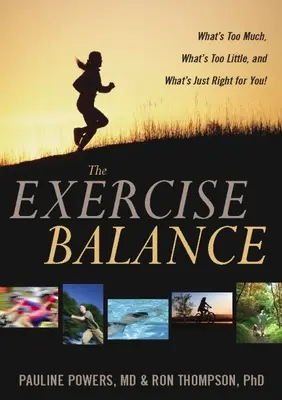 Das Gleichgewicht der Bewegung: Was ist zu viel, was ist zu wenig, und was ist genau richtig für Sie! - The Exercise Balance: What's Too Much, What's Too Little, and What's Just Right for You!