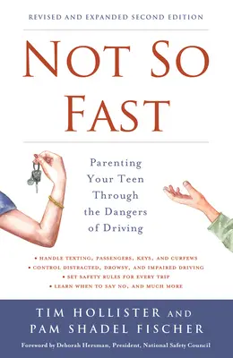 Nicht so schnell: Parenting Your Teen Through the Dangers of Driving - Not So Fast: Parenting Your Teen Through the Dangers of Driving