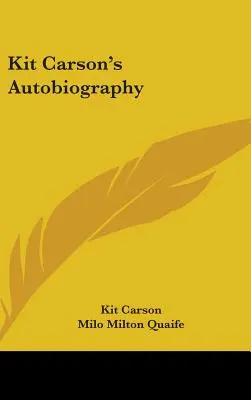 Kit Carson's Autobiographie - Kit Carson's Autobiography