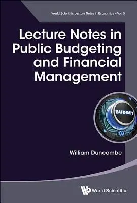 Vorlesungsunterlagen zur öffentlichen Haushaltsführung und zum Finanzmanagement - Lecture Notes in Public Budgeting and Financial Management