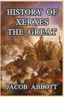 Die Geschichte von Xerxes dem Großen - History of Xerxes the Great