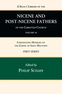 Ausgewählte Bibliothek der nizänischen und nachnizänischen Kirchenväter, Erste Reihe, Band 10 - A Select Library of the Nicene and Post-Nicene Fathers of the Christian Church, First Series, Volume 10