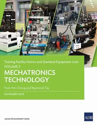 Normen für Ausbildungseinrichtungen und Listen der Standardausrüstung: Band 2 - Technik der Mechatronik - Training Facility Norms and Standard Equipment Lists: Volume 2-Mechatronics Technology