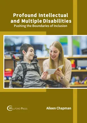 Schwerste geistige und mehrfache Behinderungen: Die Grenzen der Inklusion verschieben - Profound Intellectual and Multiple Disabilities: Pushing the Boundaries of Inclusion