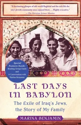 Die letzten Tage in Babylon: Das Exil der irakischen Juden, die Geschichte meiner Familie - Last Days in Babylon: The Exile of Iraq's Jews, the Story of My Family