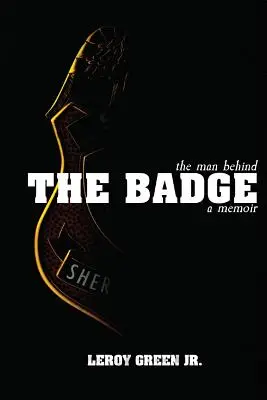 Der Mann hinter dem Abzeichen: Eine Erinnerung - The Man behind the Badge: A Memoir