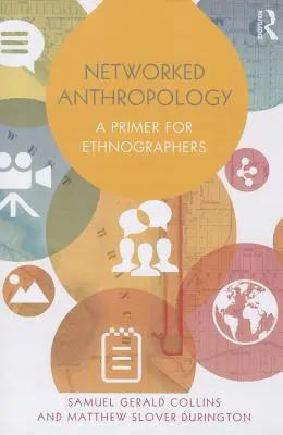 Vernetzte Anthropologie: Eine Fibel für Ethnographen - Networked Anthropology: A Primer for Ethnographers