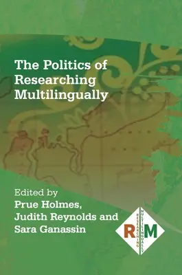 Die Politik der mehrsprachigen Forschung - The Politics of Researching Multilingually