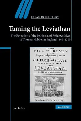 Die Zähmung des Leviathans: Die Rezeption des politischen und religiösen Gedankenguts von Thomas Hobbes in England 1640-1700 - Taming the Leviathan: The Reception of the Political and Religious Ideas of Thomas Hobbes in England 1640-1700