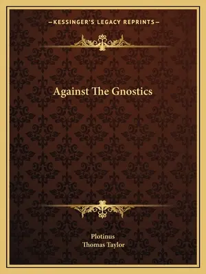 Gegen die Gnostiker - Against the Gnostics
