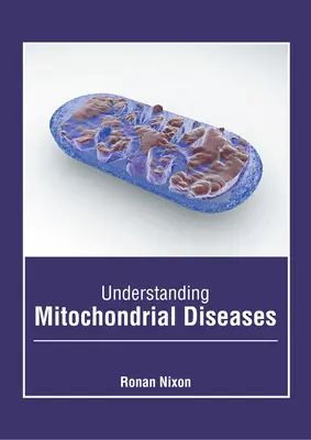 Mitochondrien-Krankheiten verstehen - Understanding Mitochondrial Diseases