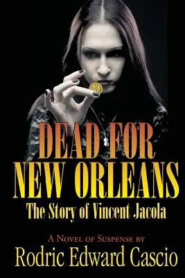 Tot für New Orleans: Die Geschichte von Vince Jacola - Dead for New Orleans: The Story of Vince Jacola