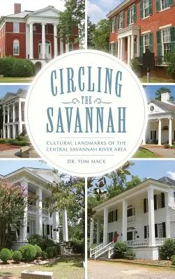 Umrundung der Savannah: Kulturelle Sehenswürdigkeiten in der zentralen Savannah River Region - Circling the Savannah: Cultural Landmarks of the Central Savannah River Area