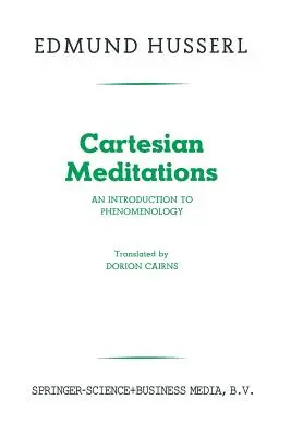 Cartesianische Meditationen: Eine Einführung in die Phänomenologie - Cartesian Meditations: An Introduction to Phenomenology