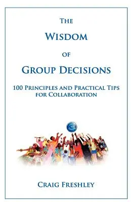 Die Weisheit von Gruppenentscheidungen - The Wisdom of Group Decisions