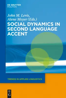 Soziale Dynamiken im Zweitsprachenakzent - Social Dynamics in Second Language Accent
