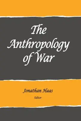 Die Anthropologie des Krieges - The Anthropology of War