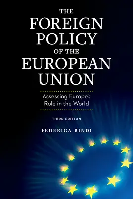 Die Außenpolitik der Europäischen Union: Bewertung der Rolle Europas in der Welt - The Foreign Policy of the European Union: Assessing Europe's Role in the World
