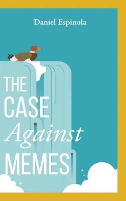 Der Fall gegen Meme - The Case Against Memes