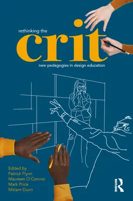 Die Kritik neu denken: Neue Pädagogik in der Designausbildung - Rethinking the Crit: New Pedagogies in Design Education