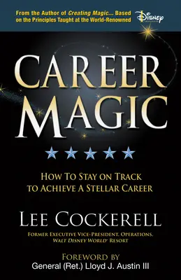 Karrieremagie: Wie Sie auf Kurs bleiben, um eine herausragende Karriere zu erreichen - Career Magic: How to Stay on Track to Achieve a Stellar Career