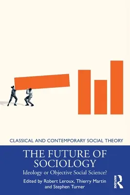 Die Zukunft der Soziologie: Ideologie oder objektive Sozialwissenschaft? - The Future of Sociology: Ideology or Objective Social Science?