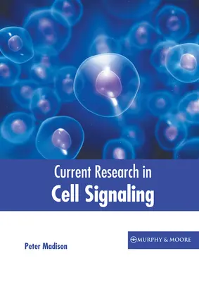 Aktuelle Forschung im Bereich Zellsignalisierung - Current Research in Cell Signaling