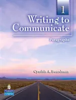 Schreiben, um zu kommunizieren 1 - Absätze - Writing to Communicate 1 - Paragraphs