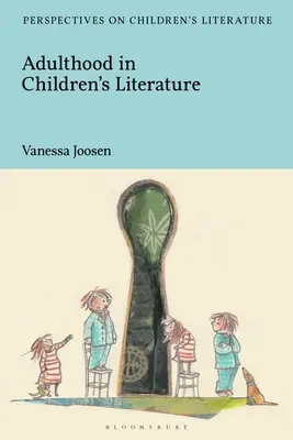 Erwachsensein in der Kinderliteratur - Adulthood in Children's Literature