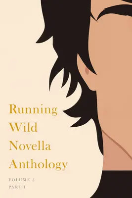 Running Wild Novellen Anthologie, Band 5: Buch 1 - Running Wild Novella Anthology, Volume 5: Book 1