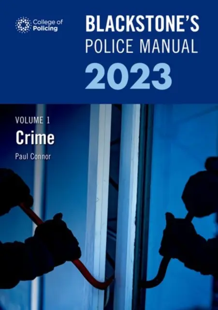 Blackstones Polizeihandbuch Band 1 Verbrechen 2023 - Blackstones Police Manual Volume 1 Crime 2023