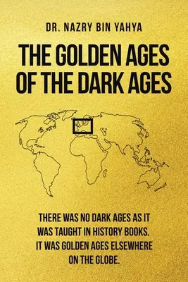 Die goldenen Zeiten der dunklen Zeitalter - The Golden Ages of the Dark Ages