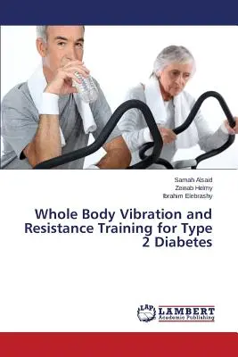 Ganzkörper-Vibrationstraining und Widerstandstraining für Typ-2-Diabetes - Whole Body Vibration and Resistance Training for Type 2 Diabetes
