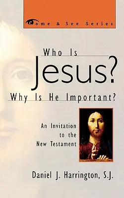 Wer ist Jesus? Warum ist er wichtig? Eine Einladung zum Neuen Testament - Who Is Jesus? Why Is He Important?: An Invitation to the New Testament