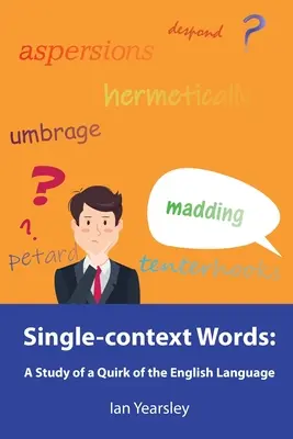 Wörter mit einem Kontext: Eine Studie über eine Eigenart der englischen Sprache - Single-context Words: A Study of a Quirk of the English Language