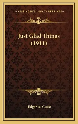 Nur schöne Dinge (1911) - Just Glad Things (1911)