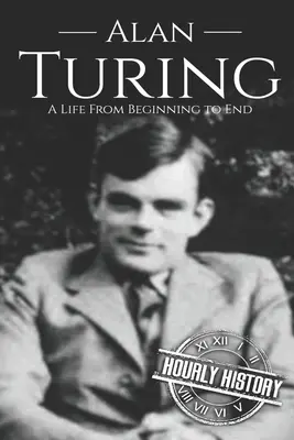 Alan Turing: Ein Leben von Anfang bis Ende - Alan Turing: A Life From Beginning to End