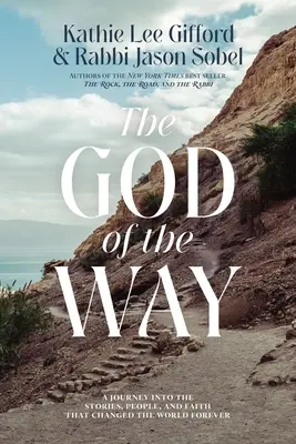 Der Gott des Weges: Eine Reise zu den Geschichten, Menschen und dem Glauben, die die Welt für immer veränderten - The God of the Way: A Journey Into the Stories, People, and Faith That Changed the World Forever