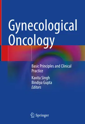 Gynäkologische Onkologie: Grundprinzipien und klinische Praxis - Gynecological Oncology: Basic Principles and Clinical Practice