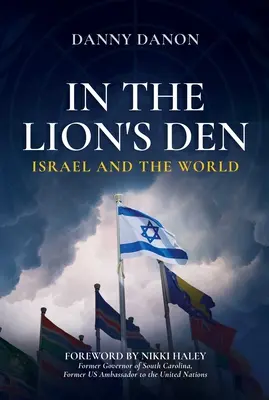 In der Höhle des Löwen: Israel und die Welt - In the Lion's Den: Israel and the World