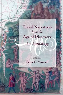 Reiseerzählungen aus dem Zeitalter der Entdeckungen: Eine Anthologie - Travel Narratives from the Age of Discovery: An Anthology