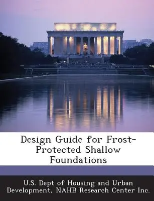 Konstruktionsleitfaden für frostgeschützte Flachgründungen - Design Guide for Frost-Protected Shallow Foundations