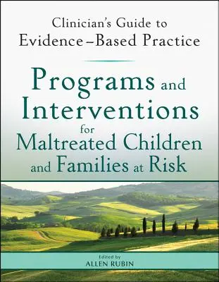 Programme und Interventionen für misshandelte Kinder und gefährdete Familien - Programs and Interventions for Maltreated Children and Families at Risk