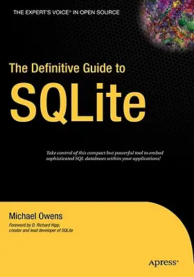 Der endgültige Leitfaden zu SQLite - The Definitive Guide to SQLite