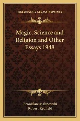 Magie, Wissenschaft und Religion und andere Aufsätze 1948 - Magic, Science and Religion and Other Essays 1948