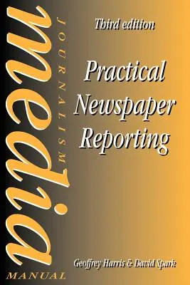 Praktische Zeitungsberichterstattung - Practical Newspaper Reporting