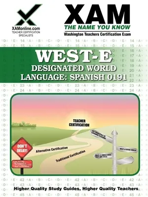 West-E Designated World Language: Spanisch 0191 Teacher Certification Test Prep Study Guide - West-E Designated World Language: Spanish 0191 Teacher Certification Test Prep Study Guide