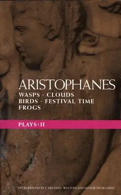 Aristophanes-Stücke: 2: Wespen; Wolken; Vögel; Festzeit; Frösche - Aristophanes Plays: 2: Wasps; Clouds; Birds; Festival Time; Frogs