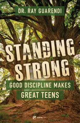 Starkes Auftreten: Gute Disziplin macht großartige Teenager - Standing Strong: Good Discipline Makes Great Teens