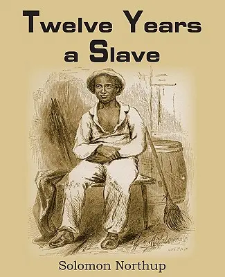 Zwölf Jahre Sklave - Twelve Years a Slave